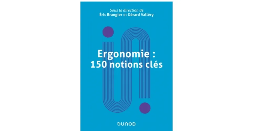 Publication "Ergonomie : 150 notions clés"
